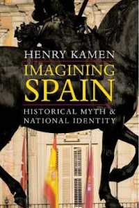 Imagining Spain : Historical Myth and National Identity