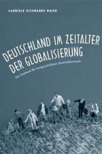 Deutschland im Zeitalter der Globalisierung : Ein Textbuch für fortgeschrittene Deutschlernende
