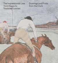 The Impressionist Line from Degas to Toulouse-Lautrec : Drawings and Prints from the Clark