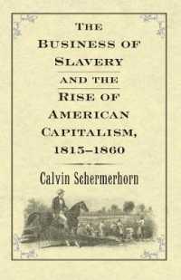 The Business of Slavery and the Rise of American Capitalism， 1815-1860