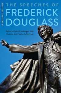 フレデリック・ダグラス演説集（批評版）<br>The Speeches of Frederick Douglass : A Critical Edition