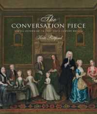カンバセーション・ピース：１８世紀イギリスにおける近代美術の誕生<br>The Conversation Piece : Making Modern Art in Eighteenth-Century Britain