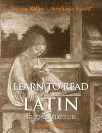 ラテン語読解入門ワークブック（第２版）<br>Learn to Read Latin, Second Edition (Workbook)