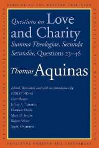 トマス・アクィナス『神学大全』第２-２部　第２３-４６問題：愛と慈善について（英訳）<br>Questions on Love and Charity : Summa Theologiae, Secunda Secundae, Questions 23-46 (Rethinking the Western Tradition)