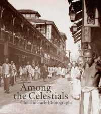Among the Celestials : China in Early Photographs