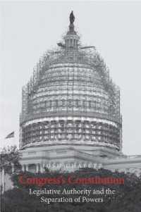 Congress's Constitution : Legislative Authority and the Separation of Powers （1ST）