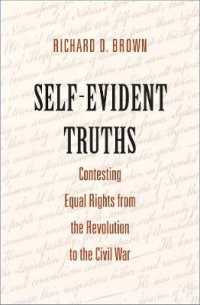 Self-Evident Truths : Contesting Equal Rights from the Revolution to the Civil War