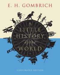 ゴンブリッチ『若い読者のための世界史』（図解版）<br>A Little History of the World : Illustrated Edition (Little Histories)