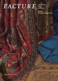 Facture: Conservation, Science, Art History : Volume 1: Renaissance Masterworks -- Paperback / softback