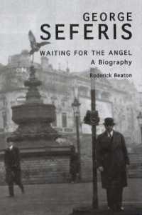 George Seferis : Waiting for the Angel: A Biography