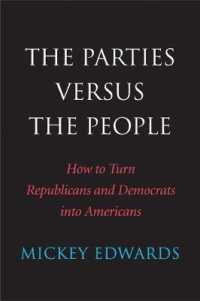 The Parties Versus the People : How to Turn Republicans and Democrats into Americans