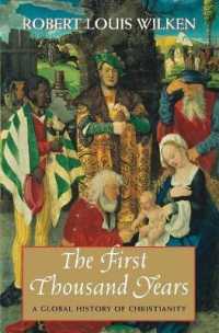 キリスト教のグローバル・ヒストリー：最初の一千年<br>The First Thousand Years : A Global History of Christianity