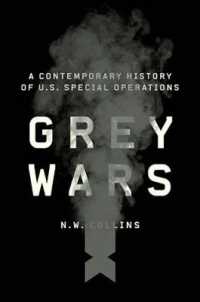 米特殊部隊の現代史<br>Grey Wars : A Contemporary History of U.S. Special Operations