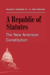 A Republic of Statutes : The New American Constitution