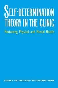 Self-Determination Theory in the Clinic : Motivating Physical and Mental Health