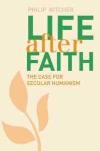 世俗的ヒューマニズムの擁護<br>Life after Faith : The Case for Secular Humanism (Terry Lectures)