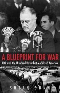 A Blueprint for War : FDR and the Hundred Days That Mobilized America (The Henry L. Stimson Lectures)