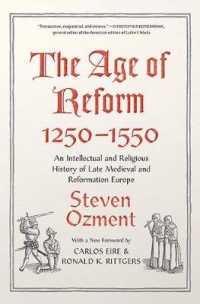 The Age of Reform, 1250-1550 : An Intellectual and Religious History of Late Medieval and Reformation Europe