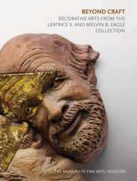 Beyond Craft : Decorative Arts from the Leatrice S. and Melvin B. Eagle Collection
