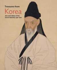 Treasures from Korea : Arts and Culture of the Joseon Dynasty, 1392 - 1910