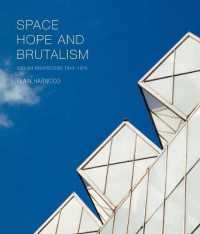 Space, Hope, and Brutalism : English Architecture, 1945-1975