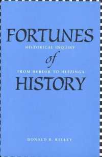 Fortunes of History : Historical Inquiry from Herder to Huizinga