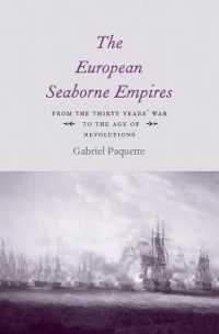 The European Seaborne Empires : From the Thirty Years' War to the Age of Revolutions