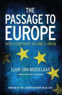ＥＵへの道（英訳）<br>The Passage to Europe : How a Continent Became a Union （Reprint）