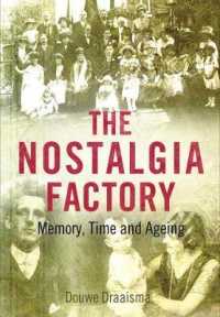 記憶、時間と加齢<br>The Nostalgia Factory : Memory, Time and Ageing