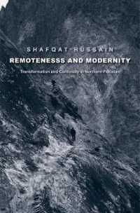 Remoteness and Modernity : Transformation and Continuity in Northern Pakistan (Yale Agrarian Studies Series)