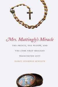 Mrs. Mattingly's Miracle : The Prince, the Widow, and the Cure That Shocked Washington City