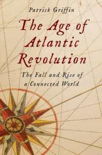 大西洋世界の革命の時代1750-1850年<br>The Age of Atlantic Revolution : The Fall and Rise of a Connected World