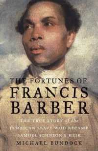 フランシス・バーバー：ジャマイカ人奴隷がサミュエル・ジョンソンの相続人となるまで<br>The Fortunes of Francis Barber : The True Story of the Jamaican Slave Who Became Samuel Johnson's Heir