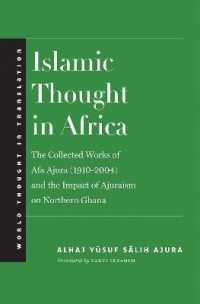 Islamic Thought in Africa : The Collected Works of Afa Ajura (1910-2004) and the Impact of Ajuraism on Northern Ghana (World Thought in Translation)