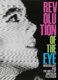 眼の革命：モダンアートとアメリカのテレビ<br>Revolution of the Eye : Modern Art and the Birth of American Television