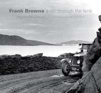 Frank Browne : A Life through the Lens