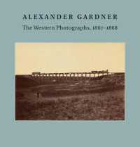 Alexander Gardner : The Western Photographs, 1867-1868