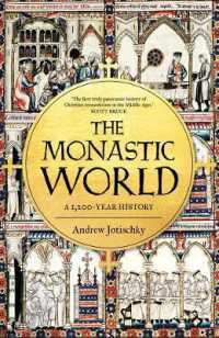 修道院の一千年史<br>The Monastic World : A 1,200-Year History