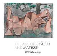The Age of Picasso and Matisse : Modern Art at the Art Institute of Chicago