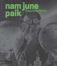 Nam June Paik : Becoming Robot