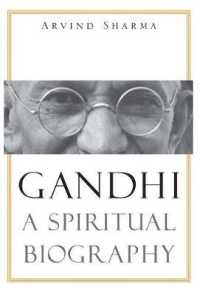 ガンジー：魂の伝記<br>Gandhi : A Spiritual Biography