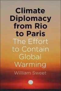 気候外交：リオ宣言からパリ協定まで<br>Climate Diplomacy from Rio to Paris : The Effort to Contain Global Warming