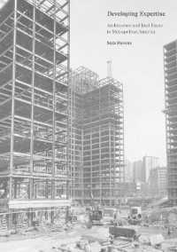 Developing Expertise : Architecture and Real Estate in Metropolitan America