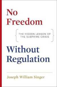 No Freedom without Regulation : The Hidden Lesson of the Subprime Crisis