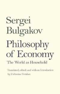 Philosophy of Economy : The World as Household (Russian Literature and Thought Series)