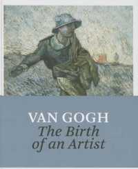 画家ゴッホの誕生（展示図録）<br>Van Gogh : The Birth of an Artist