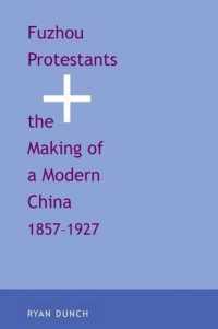 Fuzhou Protestants and the Making of a Modern China, 1857-1927 (Yale Historical Publications Series)