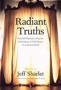 アメリカ人が信じてきたもの：アメリカ文学アンソロジー<br>Radiant Truths : Essential Dispatches, Reports, Confessions, and Other Essays on American Belief