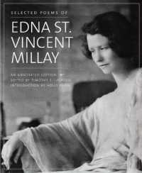Selected Poems of Edna St. Vincent Millay : An Annotated Edition