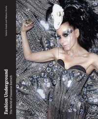 Fashion Underground : The World of Susanne Bartsch -- Hardback